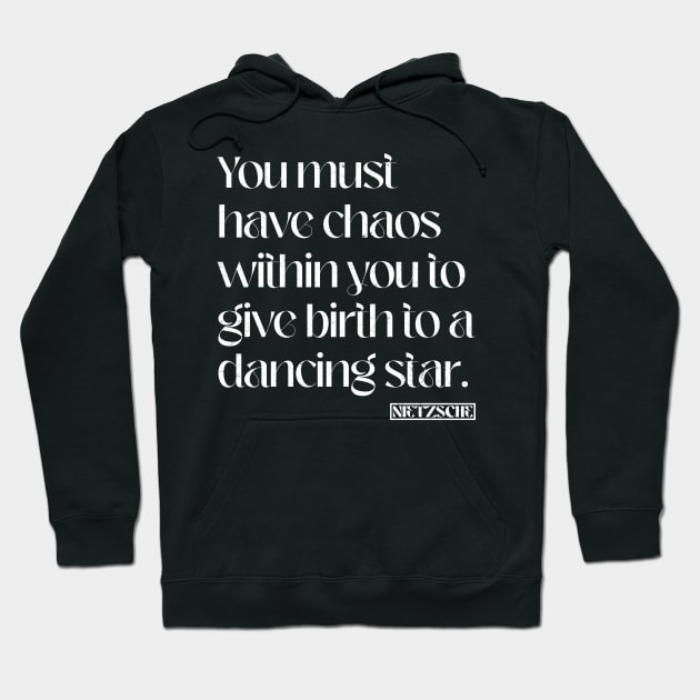 Choas Within Nietzsche Quote Hoodie by k85tees